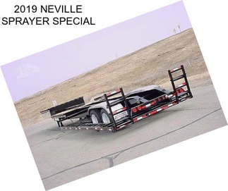 2019 NEVILLE SPRAYER SPECIAL