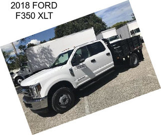 2018 FORD F350 XLT