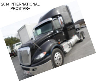 2014 INTERNATIONAL PROSTAR+