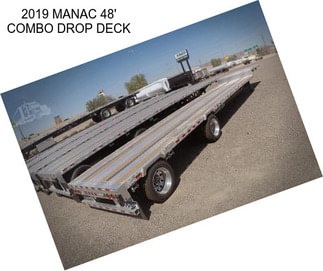 2019 MANAC 48\' COMBO DROP DECK