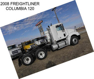 2008 FREIGHTLINER COLUMBIA 120