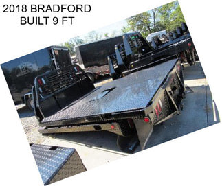 2018 BRADFORD BUILT 9 FT