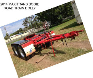 2014 MAXITRANS BOGIE ROAD TRAIN DOLLY