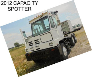 2012 CAPACITY SPOTTER