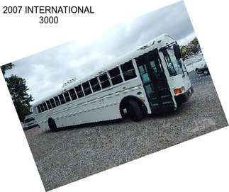 2007 INTERNATIONAL 3000