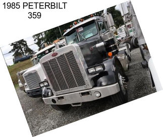 1985 PETERBILT 359