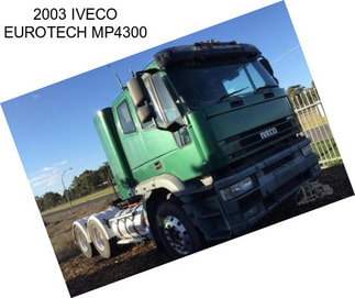 2003 IVECO EUROTECH MP4300