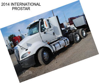 2014 INTERNATIONAL PROSTAR