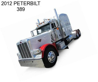 2012 PETERBILT 389