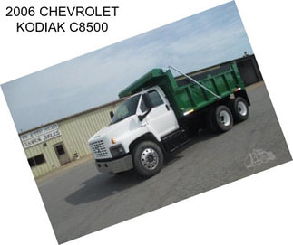 2006 CHEVROLET KODIAK C8500