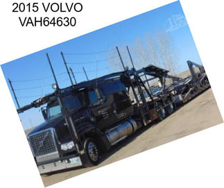 2015 VOLVO VAH64630