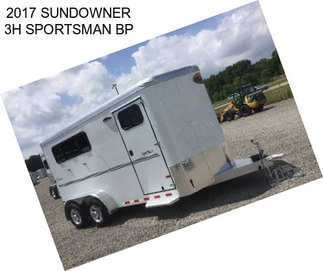 2017 SUNDOWNER 3H SPORTSMAN BP