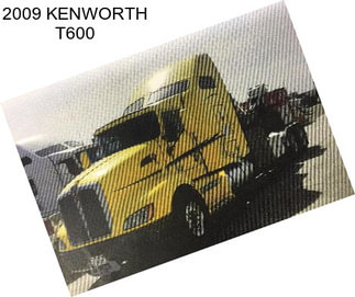 2009 KENWORTH T600