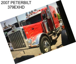 2007 PETERBILT 379EXHD