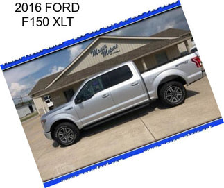 2016 FORD F150 XLT