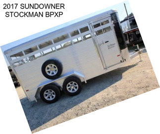 2017 SUNDOWNER STOCKMAN BPXP