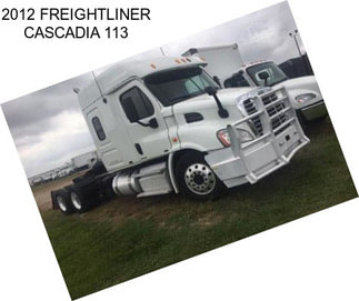 2012 FREIGHTLINER CASCADIA 113