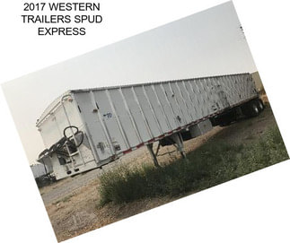 2017 WESTERN TRAILERS SPUD EXPRESS