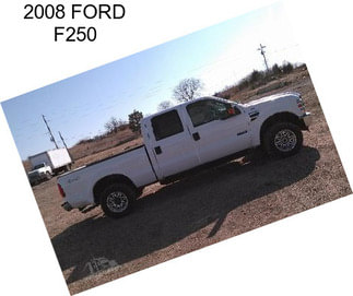 2008 FORD F250