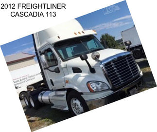 2012 FREIGHTLINER CASCADIA 113