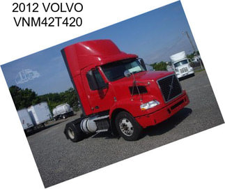 2012 VOLVO VNM42T420