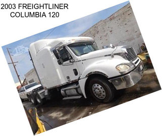 2003 FREIGHTLINER COLUMBIA 120