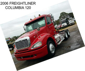 2006 FREIGHTLINER COLUMBIA 120