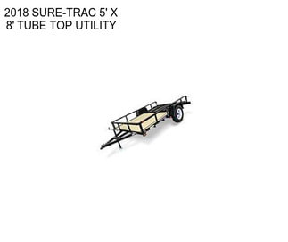 2018 SURE-TRAC 5\' X 8\' TUBE TOP UTILITY