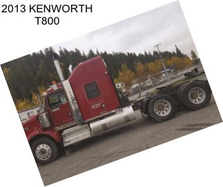 2013 KENWORTH T800