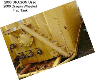 2006 DRAGON Used 2006 Dragon Wheeled Frac Tank