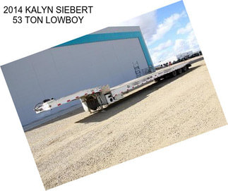 2014 KALYN SIEBERT 53 TON LOWBOY