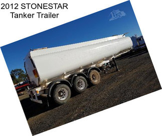 2012 STONESTAR Tanker Trailer