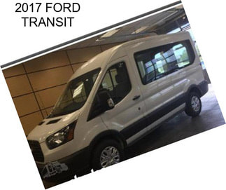 2017 FORD TRANSIT