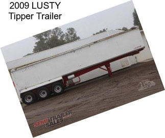 2009 LUSTY Tipper Trailer