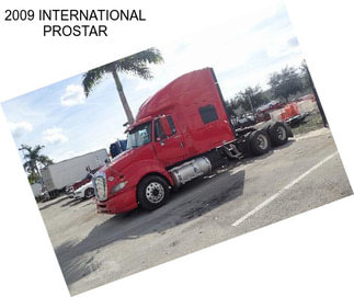 2009 INTERNATIONAL PROSTAR