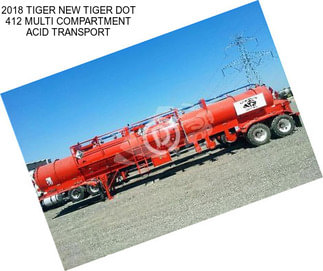 2018 TIGER NEW TIGER DOT 412 MULTI COMPARTMENT ACID TRANSPORT