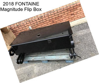 2018 FONTAINE Magnitude Flip Box