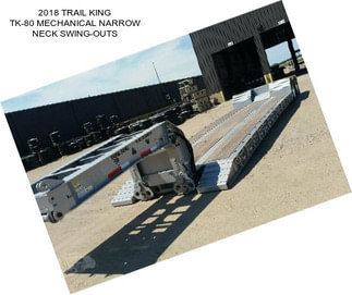 2018 TRAIL KING TK-80 MECHANICAL NARROW NECK SWING-OUTS