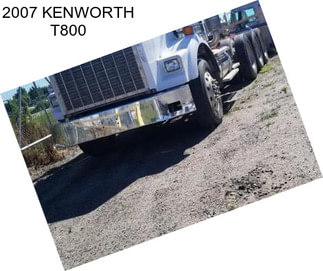 2007 KENWORTH T800