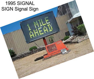 1995 SIGNAL SIGN Signal Sign