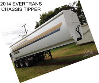 2014 EVERTRANS CHASSIS TIPPER