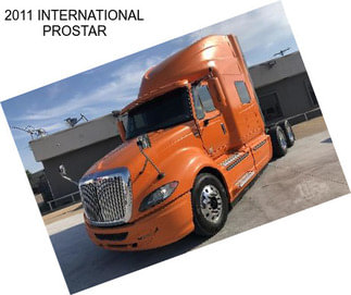 2011 INTERNATIONAL PROSTAR