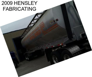 2009 HENSLEY FABRICATING