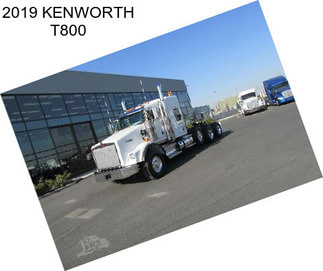 2019 KENWORTH T800