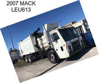 2007 MACK LEU613