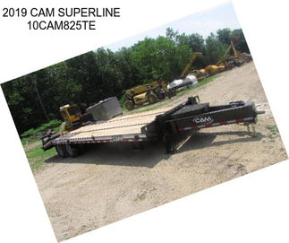 2019 CAM SUPERLINE 10CAM825TE