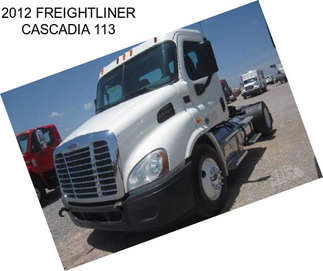 2012 FREIGHTLINER CASCADIA 113