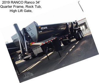 2019 RANCO Ranco 34\' Quarter Frame, Rock Tub, High Lift Gate,