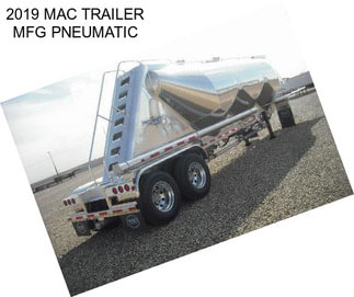 2019 MAC TRAILER MFG PNEUMATIC