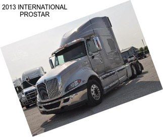 2013 INTERNATIONAL PROSTAR